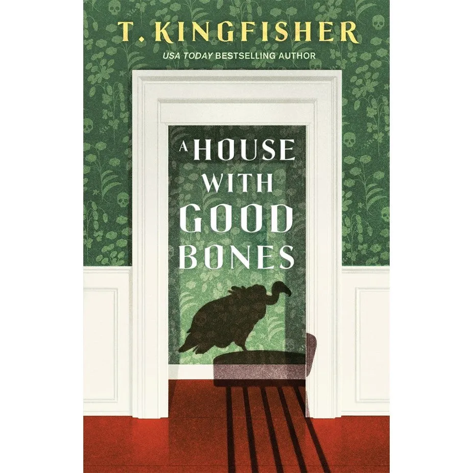 A House with Good Bones [Kingfisher, T]